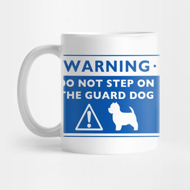 Humorous Westie Guard Dog Warning | West Highland White Terrier by Coffee Squirrel